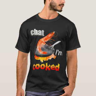Camiseta Bate-papo Estou Cozido Engraçado Para Homens Mulhe