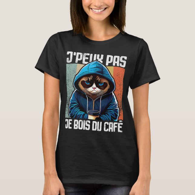 Camiseta Bate-papo J'Peux Não Eu não posso eu bebo café  1 (Frente)
