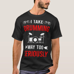 Camiseta Bateria Seriamente Baterista Tambor Baterias