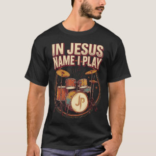 Camiseta Baterista Cristão Em Nome De Jesus Eu Toco Bateria