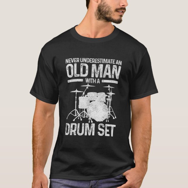 Camiseta Baterista Nunca Subestime um Velho Com uma Bateria (Frente)