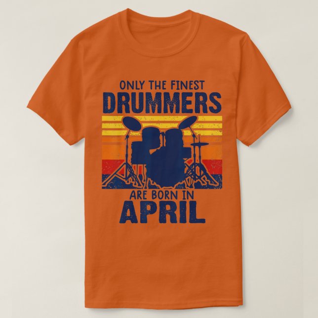 Camiseta baterista t s Drummers Nascer em abril de presente (Frente do Design)