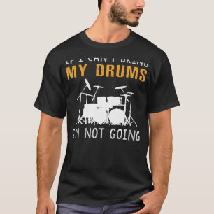 Camiseta Bateristas Essenciais - Se Eu Não Puder Trazer Meu