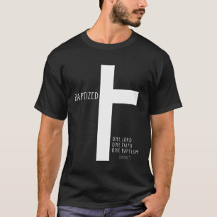 Camiseta Batismo Eph 45 1 LORD 1 FAITH 1 BAPTISM