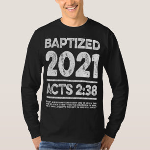 Camiseta Batizado em 2021, Atos 238 Presente no Batismo por