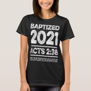 Camiseta Batizado em 2021, Atos 238 Presente no Batismo por