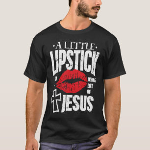 Camiseta Batom Um Pequeno Batom Jesus Maquiista Wo