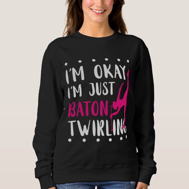 Camiseta Baton Twirling I m Okay Gymnastic Sport Baton Twir (Frente)