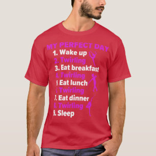 Camiseta Baton Twirling My Perfect Day Engraçado Twirler