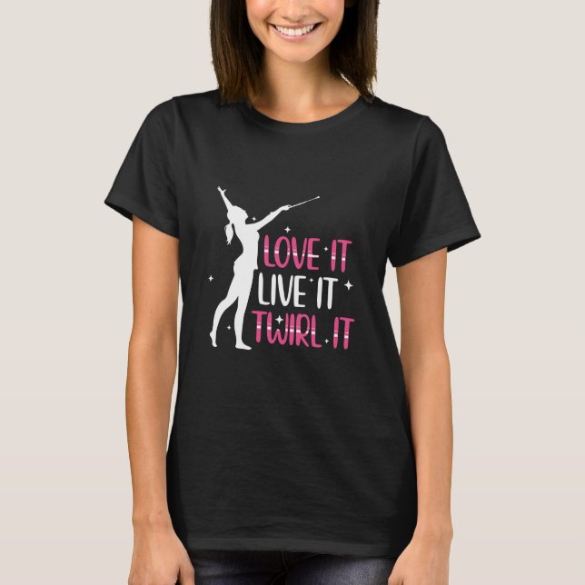 Camiseta Baton Twirling Sayings | Dançarinas Dançarinas Ide (Frente)