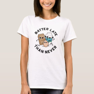 Camiseta Batter Tarde Que Nunca Engraçado Fazendo Lança