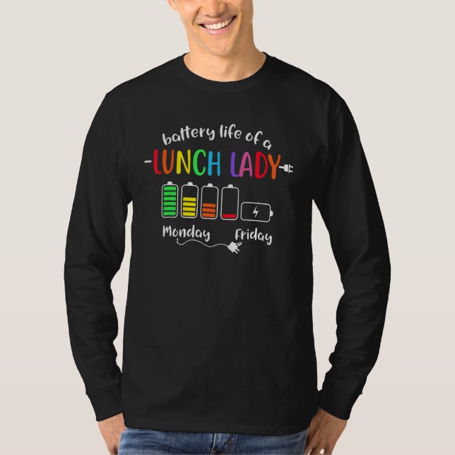 Camiseta Battery Life Of A School Lunch Lady Cafeteria Work (Frente)