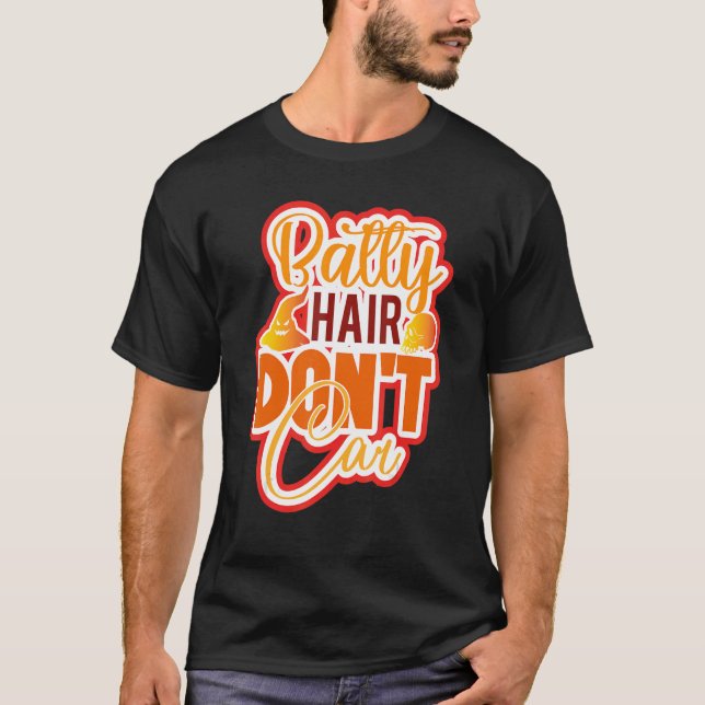 Camiseta Batty Hair Não se importa com o Halloween (Frente)