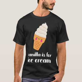 Camiseta Baunilha Cuja Gama É Para Sorvete
