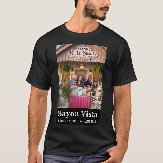 Camiseta Bayou Belle Beauty – Bayou Vista Shops Collection (Frente)