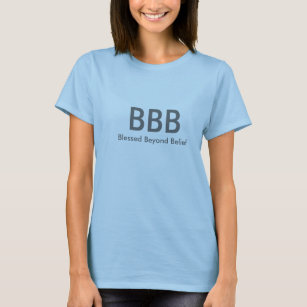 Camiseta BBB abençoado além da opinião