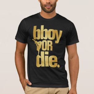 Camiseta bboy ou morre o ouro do falso