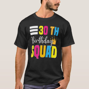 Camiseta Bday 30 Feliz Aniversário Festa do Esquadrão Famíl