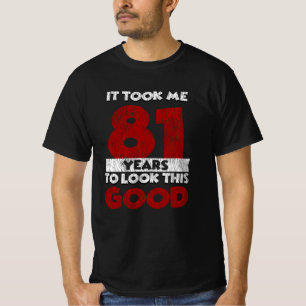 Camiseta Bday De 81 Anos Me Fez Parecer Bom Aniversário De