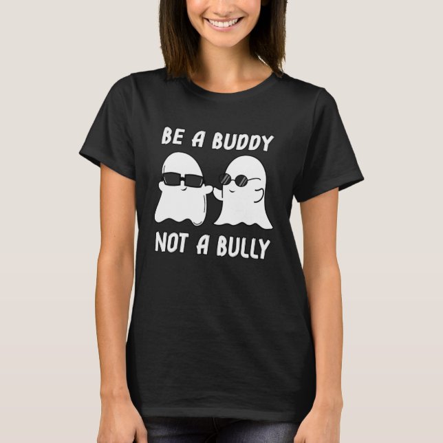Camiseta Be a buddy not a bully Anti Bullying UNITY DAY Ora (Frente)