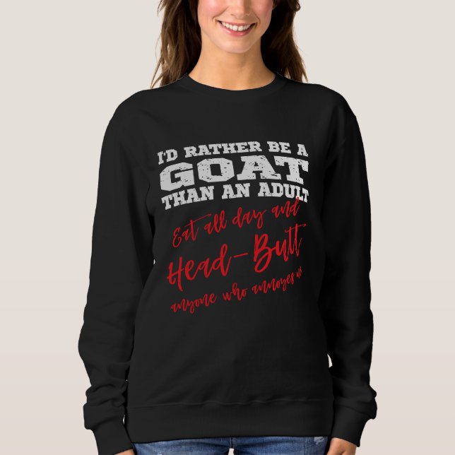 Camiseta Be a Goat Eat all day & head butt annoying people (Frente)