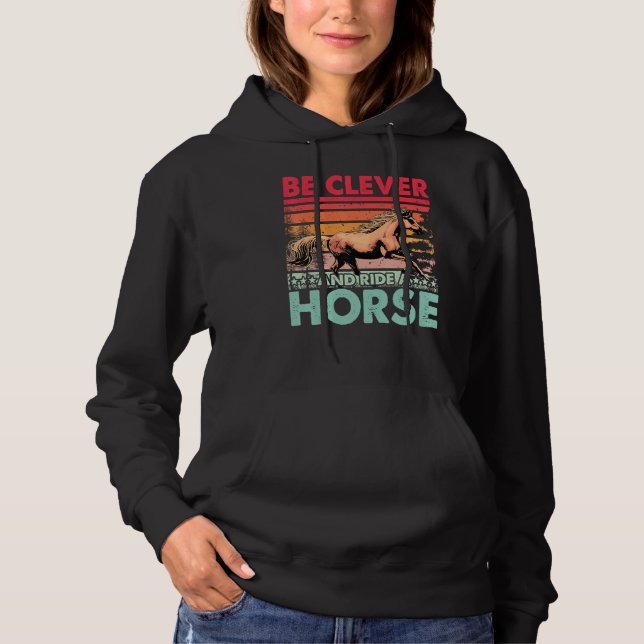 Camiseta Be clever and ride a Horse Funny Saying Horses (Frente)