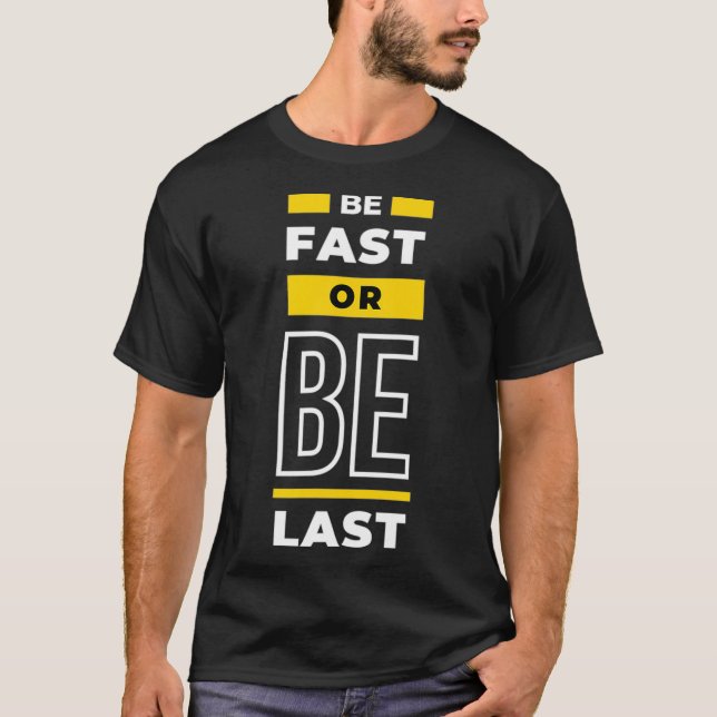Camiseta Be fast or Be Last Racing Cars  (Frente)