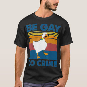 Camiseta Be Gay Do Crime