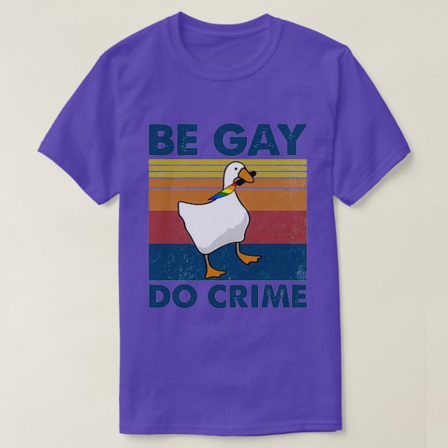 Camiseta Be Gay Do Crime Goose Pride Lgbt (Frente do Design)