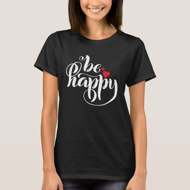 Camiseta Be Happy   Graphic (Frente)
