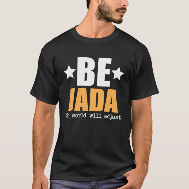 Camiseta Be Jada The World Will Adjust (Frente)