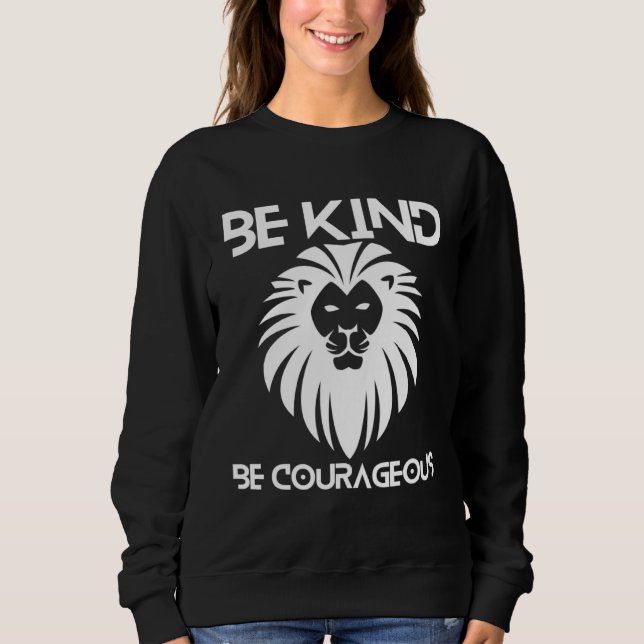 Camiseta Be Kind Be Courageous Lion Inspirational Quote Pro (Frente)