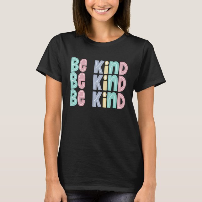Camiseta Be Kind Cute Teacher Life School Choose for Women  (Frente)