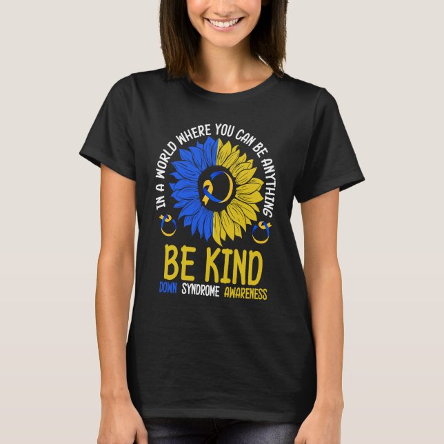 Camiseta Be Kind Down Syndrome Awareness Ribbon Sunflower K (Frente)