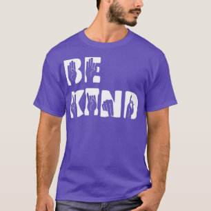 Camiseta Be Kind Hand Signal SIgn Language Unity Day No Bul