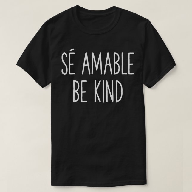 Camiseta Be Kind In Spanish Se Amable Spanish Themed Gift  (Frente do Design)