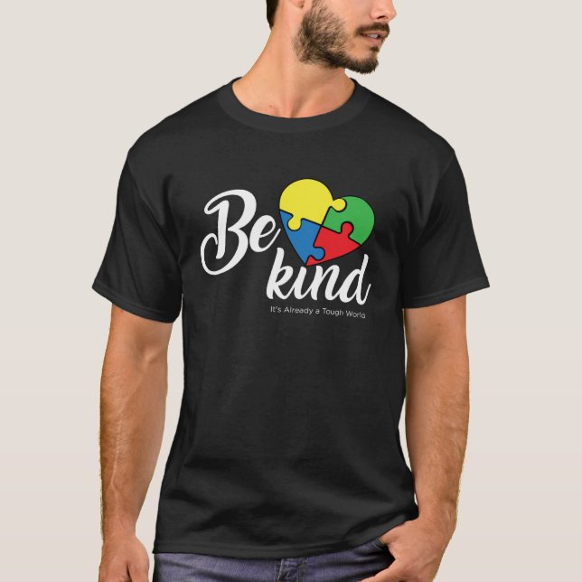 Camiseta Be Kind Its Already a Tough World Autism Awareness (Frente)