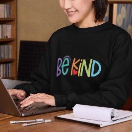 Camiseta Be Kind Sweatshirt – Positive Vibes Motivational