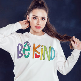 Camiseta Be Kind Sweatshirt – Positive Vibes Motivational