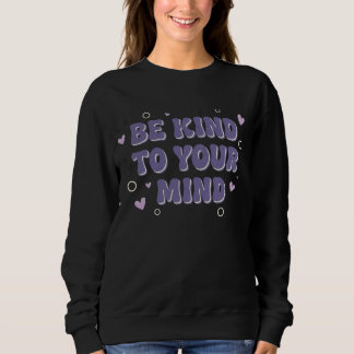 Camiseta Be Kind To Your Mind