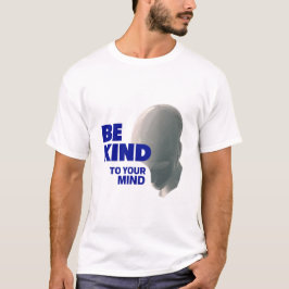Camiseta Be Kind to Your Mind Tee – Uplift Collection