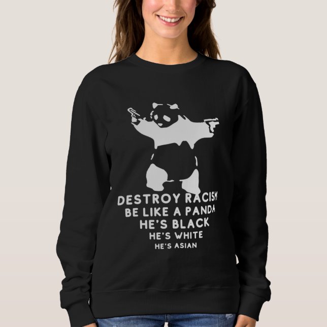 Camiseta Be Like A Panda  Panda Destroy Racism (Frente)