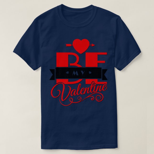 Camiseta Be My Valentine Happy Valentine's Day Fancy Holida (Frente do Design)
