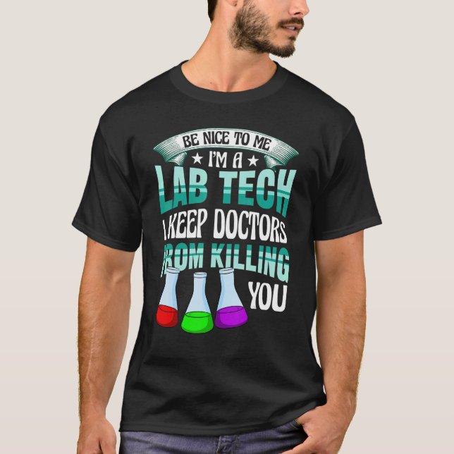 Camiseta Be Nice To Me   Lab Medical Tech Lab Week Laborato (Frente)