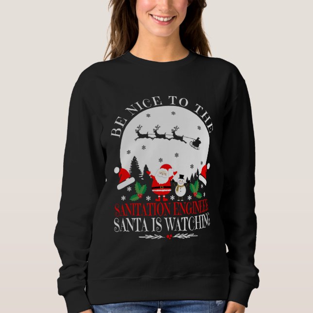 Camiseta Be Nice To The Sanitation Engineer Santa Is Watchi (Frente)