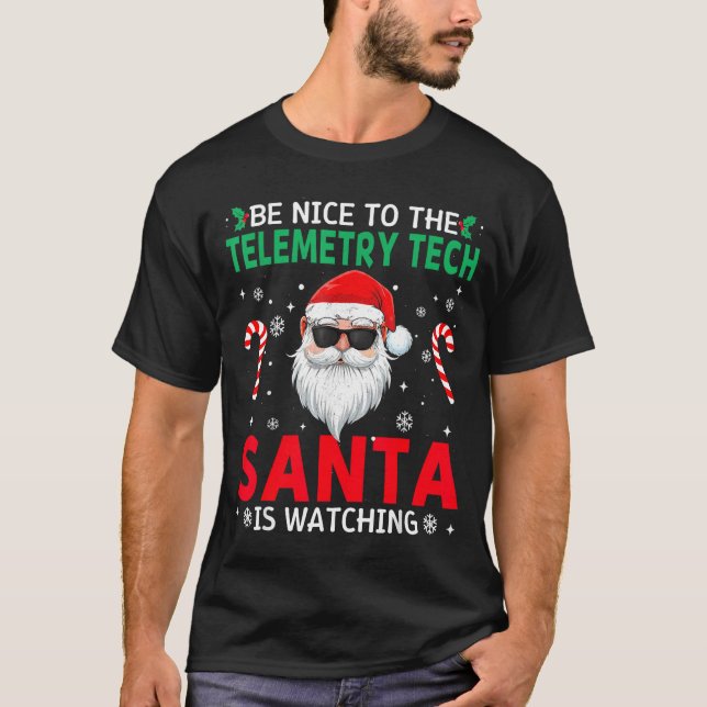 Camiseta Be Nice To The Telemetry Tech Santa Is Watching Ch (Frente)