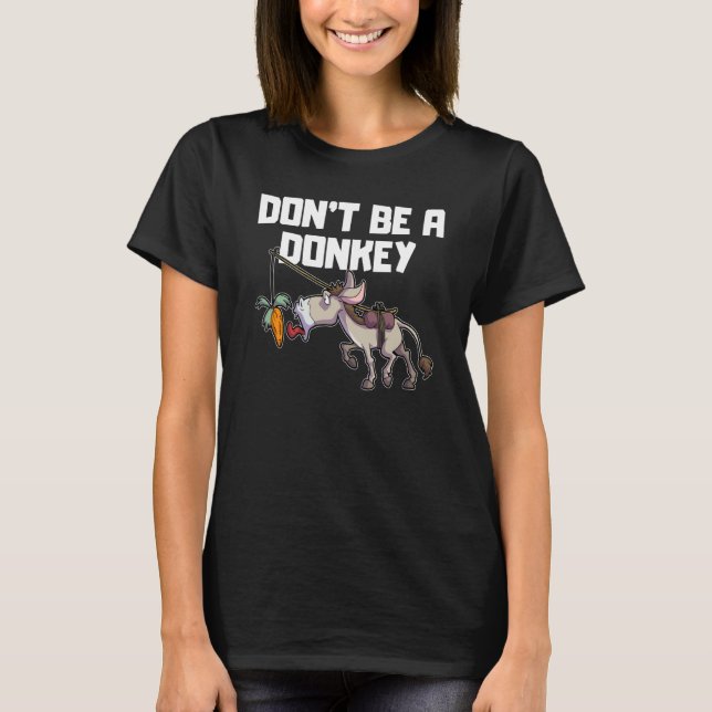 Camiseta Be no don't be a Donkey finance stock exchange tra (Frente)