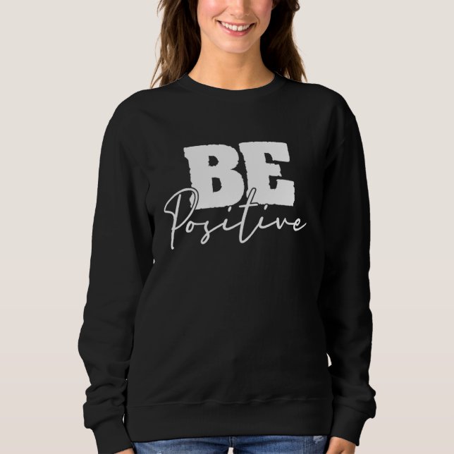 Camiseta Be Positive Motivational Inspiration Mindfulness C (Frente)