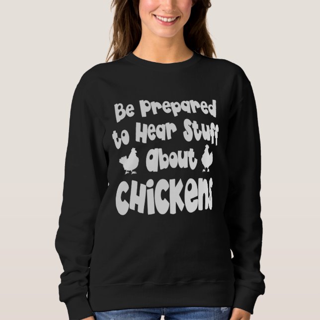 Camiseta Be Prepared to Hear Stuff About Chickens  Farmer (Frente)