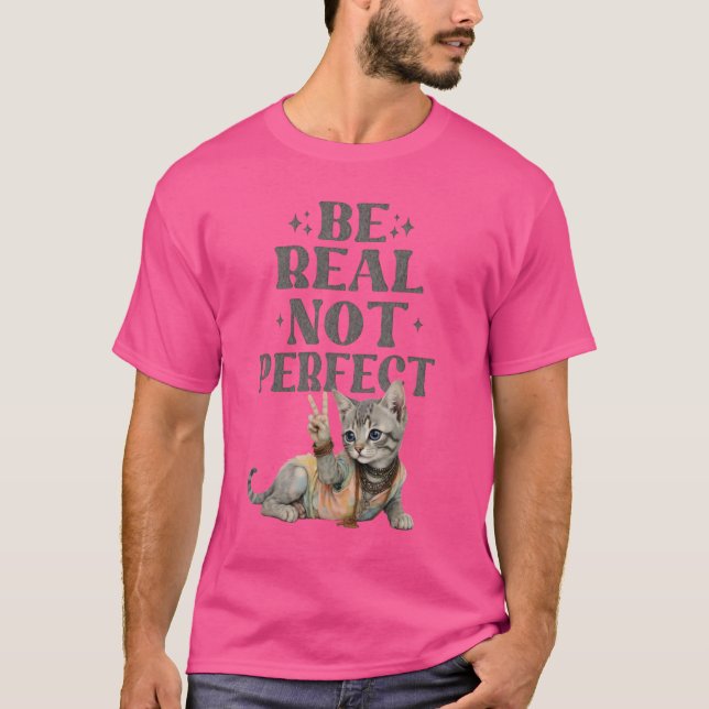 Camiseta Be real not perfect Tie dye kitten Peace Hippie  (Frente)